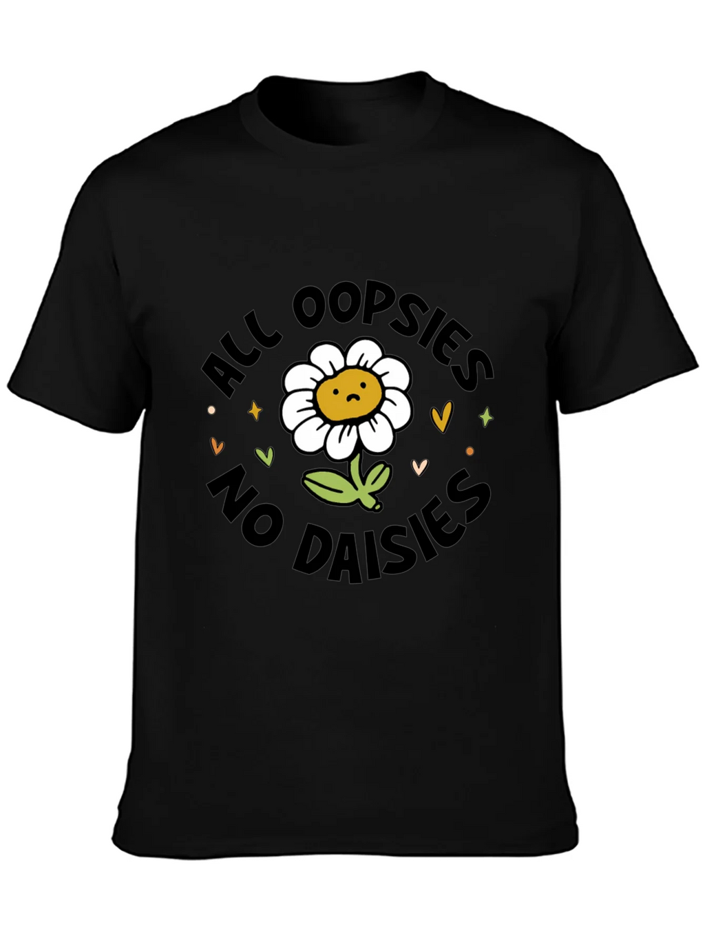 All Oopsies No Daisies T-Shirt - Black Graphic Tee product image 3