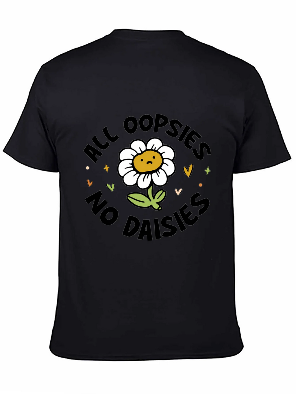 All Oopsies No Daisies T-Shirt - Black Graphic Tee product image 4