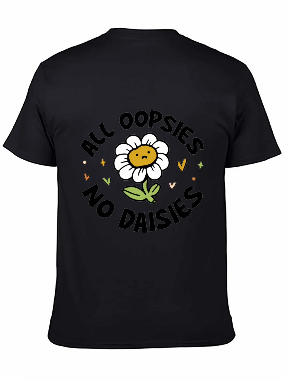 All Oopsies No Daisies T-Shirt - Black Graphic Tee product image 4