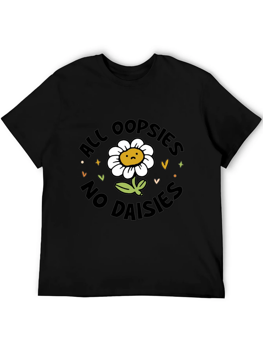 All Oopsies No Daisies T-Shirt - Black Graphic Tee product image 5