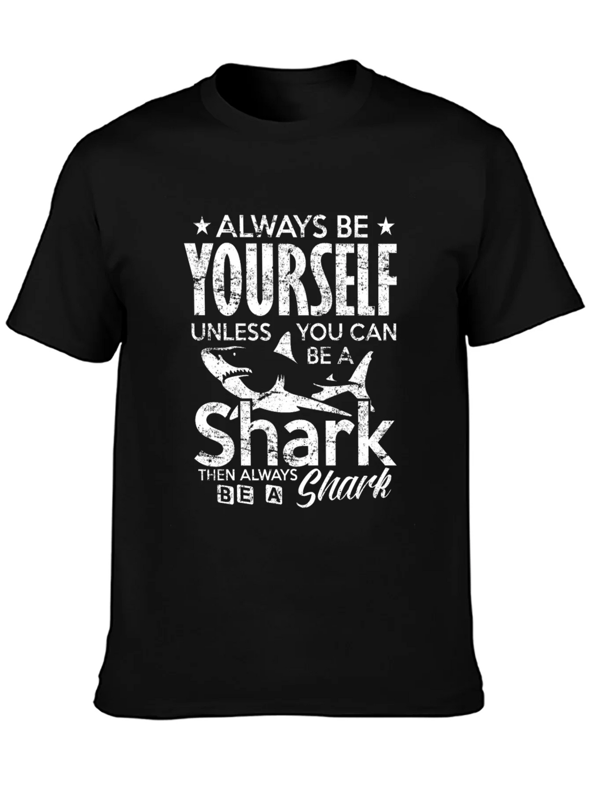 Always Be Yourself Shark T-Shirt - Funny Graphic Tee product image 3