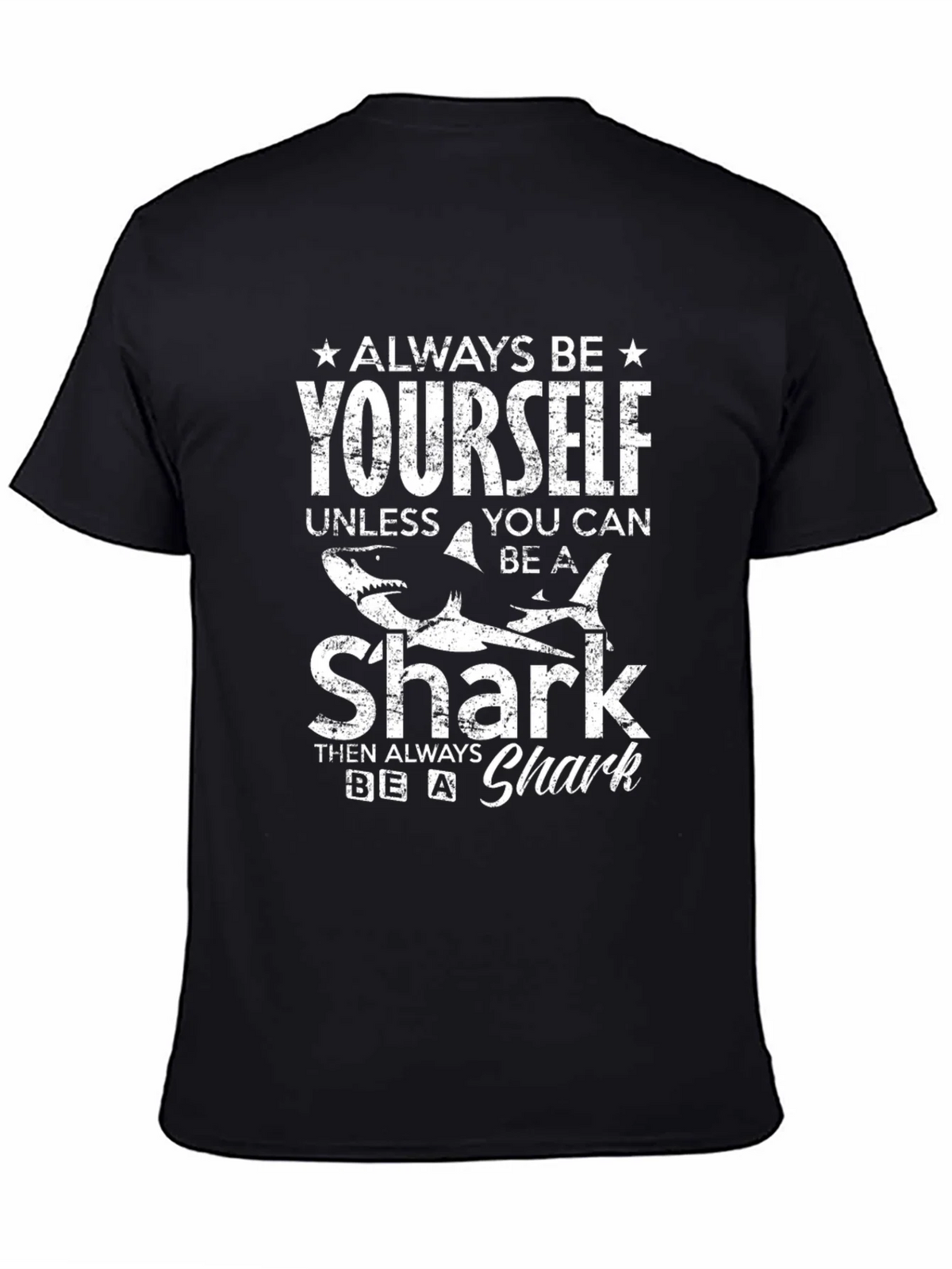 Always Be Yourself Shark T-Shirt - Funny Graphic Tee product image 4