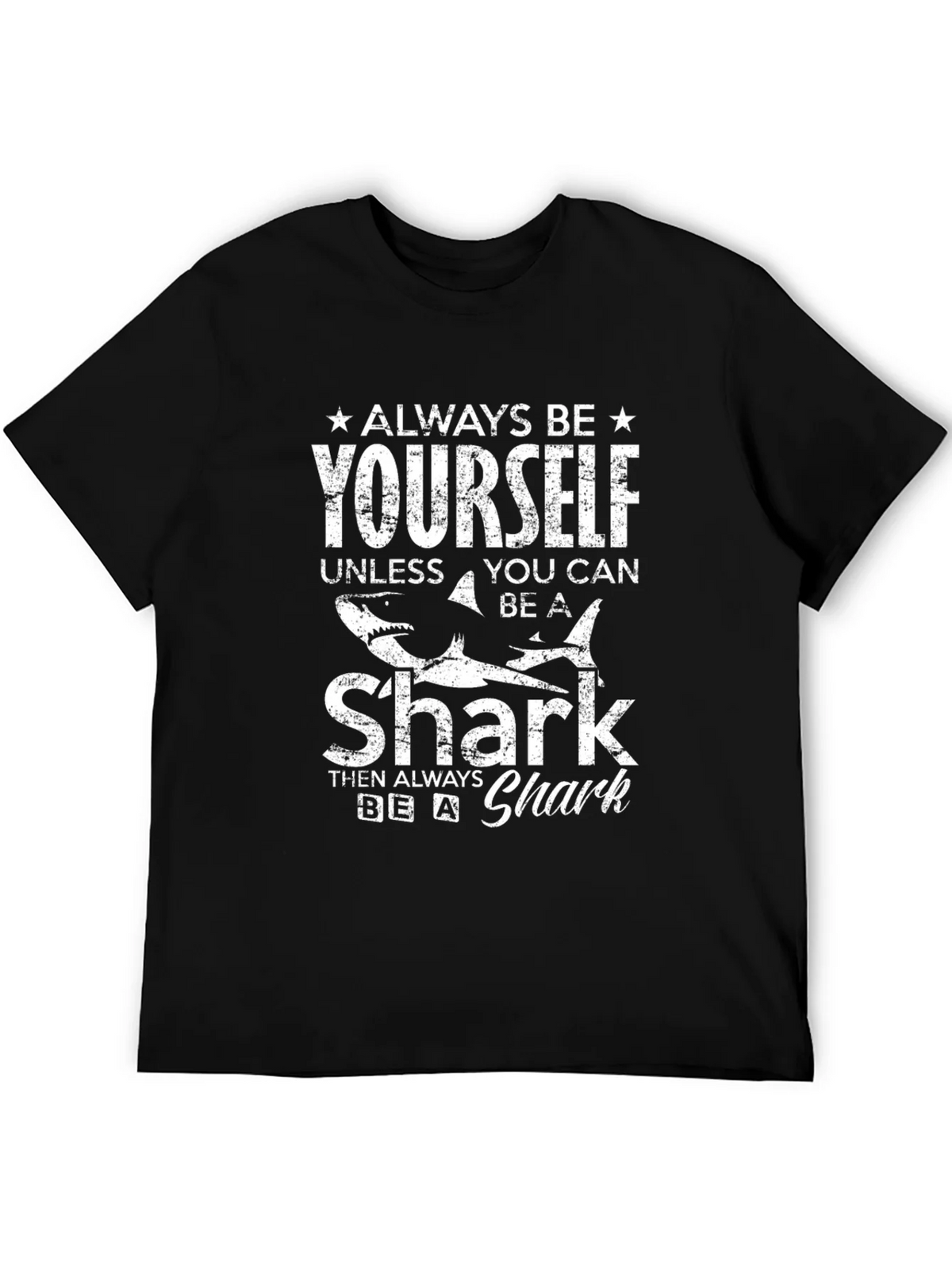 Always Be Yourself Shark T-Shirt - Funny Graphic Tee product image 5