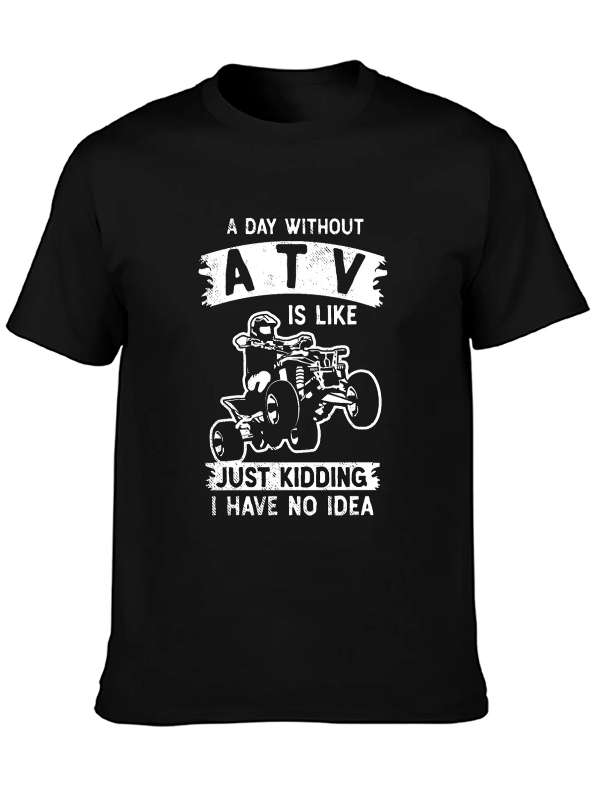 ATV T-Shirt - A Day Without product image 3