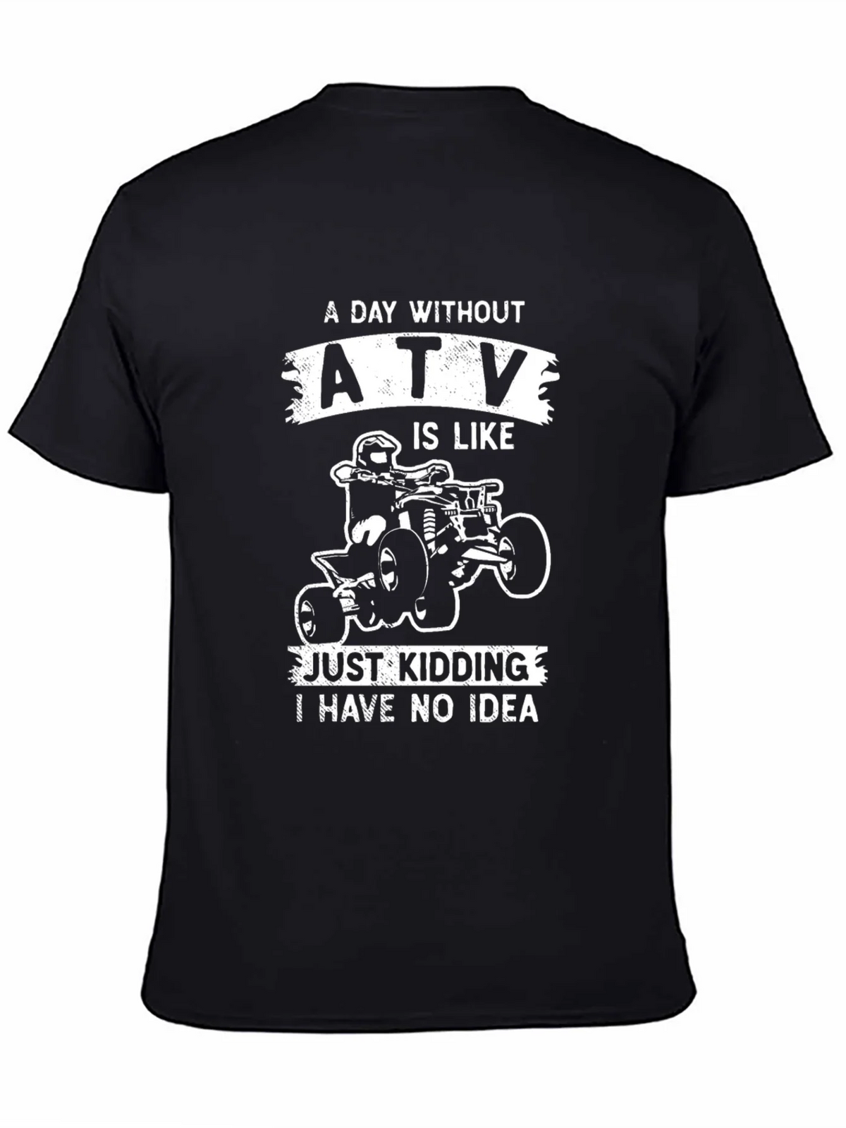 ATV T-Shirt - A Day Without product image 4