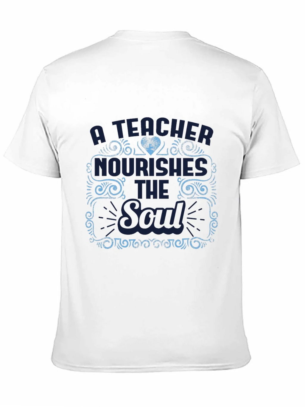 A Teacher Nourishes the Soul T-Shirt product image 10